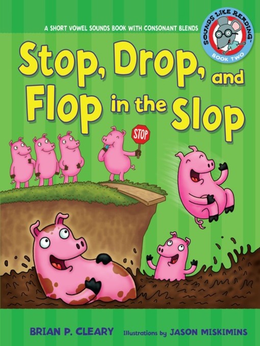 Title details for Stop, Drop, and Flop in the Slop by Brian P. Cleary - Available